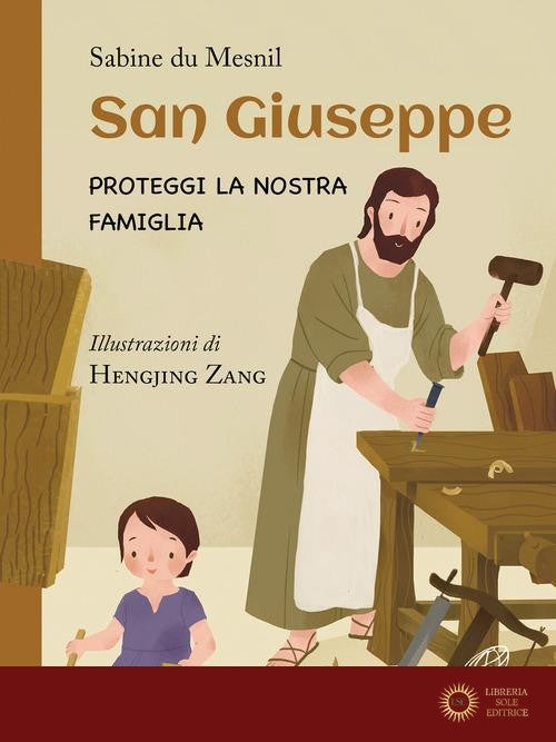 San Giuseppe. Proteggi la nostra famiglia - Sabine Du Mesnil