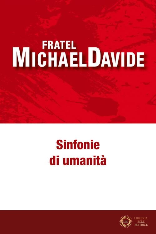Sinfonie di umanità - MichaelDavide Semeraro