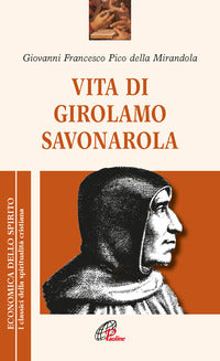 Vita di Girolamo Savonarola - Giovanni Francesco Pico della Mirandola