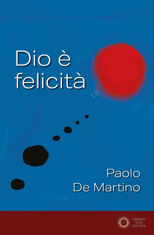 Dio è felicità - Paolo De Martino