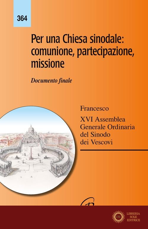 Per una Chiesa sinodale: comunione, partecipazione, missione. Documento finale - Francesco (Jorge Mario Bergoglio), Sinodo dei vescovi
