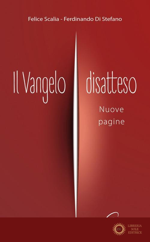 Il Vangelo disatteso vol. 2 - Felice Scalia, Ferdinando Di Stefano