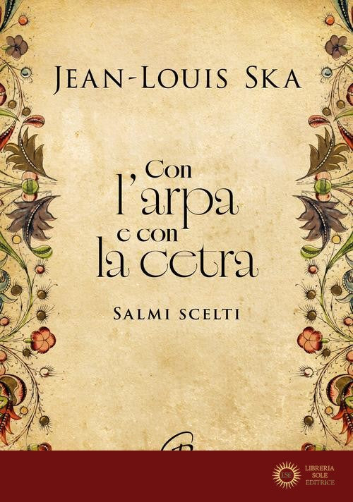 Con l'arpa e con la cetra. Salmi scelti. Nuova ediz. - Jean-Louis Ska