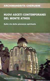 Nuovi asceti contemporanei del monte Athos - Cherubim