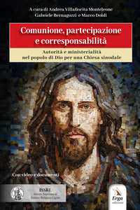 Comunione, partecipazione e corresponsabilità. Autorità e ministerialità nel popolo di Dio per la Chiesa sinoldale - A. Villafiorita Monteleone, G. Bernagozzi, M. Doldi