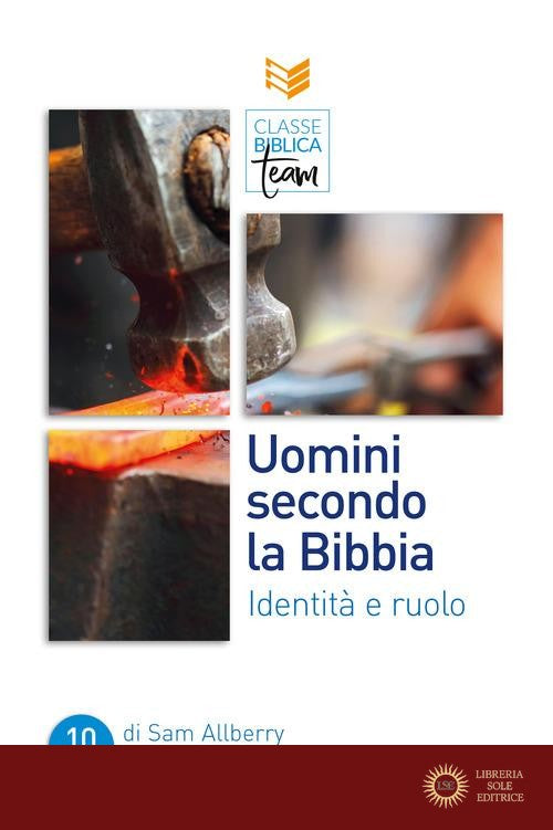 Uomini secondo la Bibbia. Identità e ruolo - Sam Allberry, Anthony Bewes