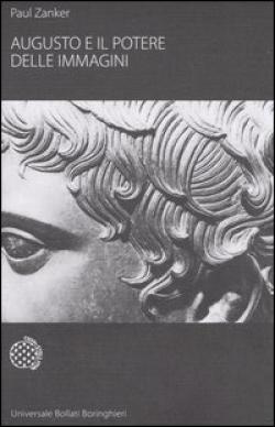 Augusto e il potere delle immagini - Paul Zanker