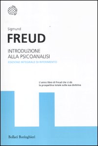 Introduzione alla psicoanalisi. Ediz. integrale - Sigmund Freud