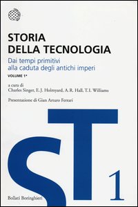 Storia della tecnologia vol. 1.1 - C. Singer, E. J. Holmyard, A. R. Hall