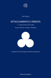 Attaccamento e perdita vol. 1 - John Bowlby