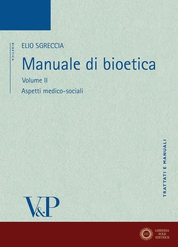 Manuale di bioetica vol. 2 - Elio Sgreccia