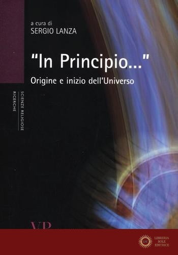 «In principio...». Origine e inizio dell'universo - S. Lanza