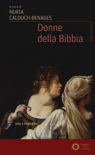 Donne della Bibbia - N. Calduch-Benages