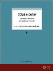 Colpa e pena? La teologia di fronte alla questione criminale - A. Acerbi, L. Eusebi