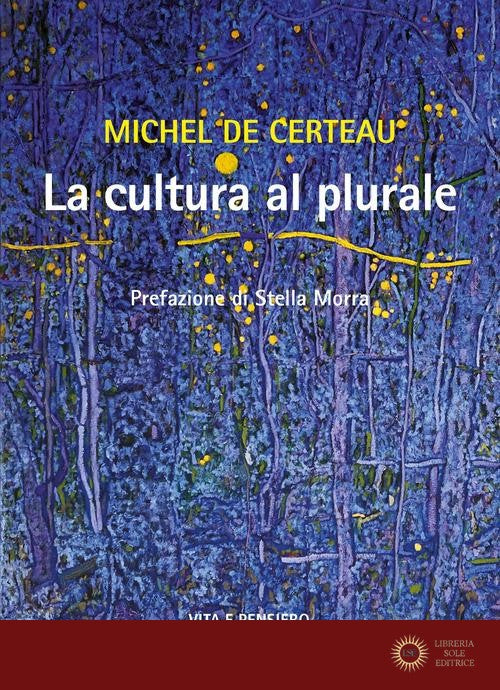 La cultura al plurale - Michel de Certeau