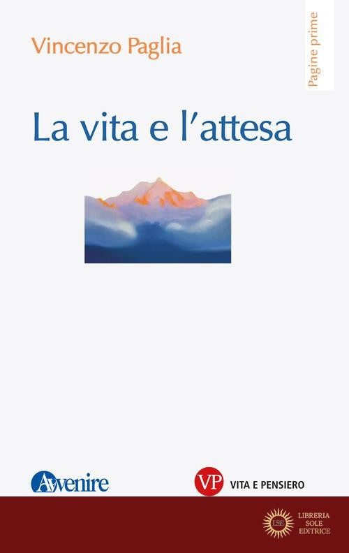 La vita e l'attesa - Vincenzo Paglia