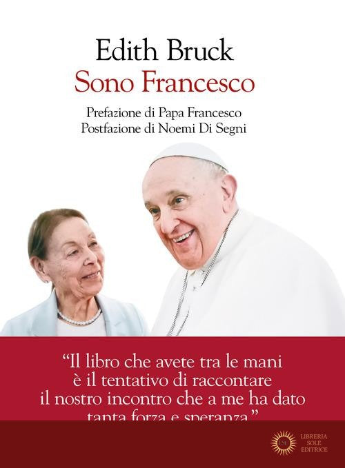 Sono Francesco - Edith Bruck