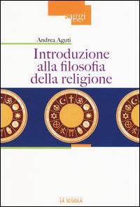 Introduzione alla filosofia della religione - Andrea Aguti
