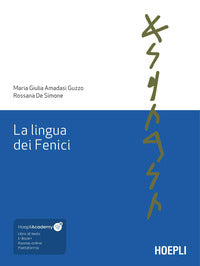 La lingua dei Fenici - Maria Giulia Amadasi Guzzo, Rossana De Simone