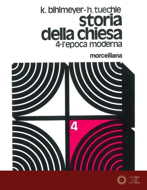 Storia della Chiesa vol. 4 - Karl Bihlmeyer, Hermann Tüchle