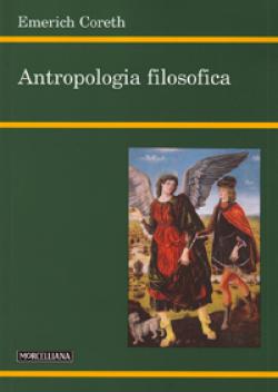 Antropologia filosofica - Emerich Coreth
