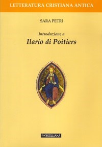 Introduzione a Ilario di Poitiers - Sara Petri