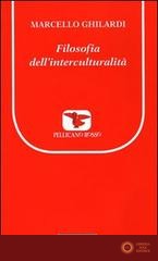 Filosofia dell'interculturalità - Marcello Ghilardi