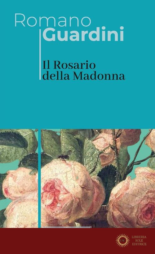 Il Rosario della Madonna - Romano Guardini