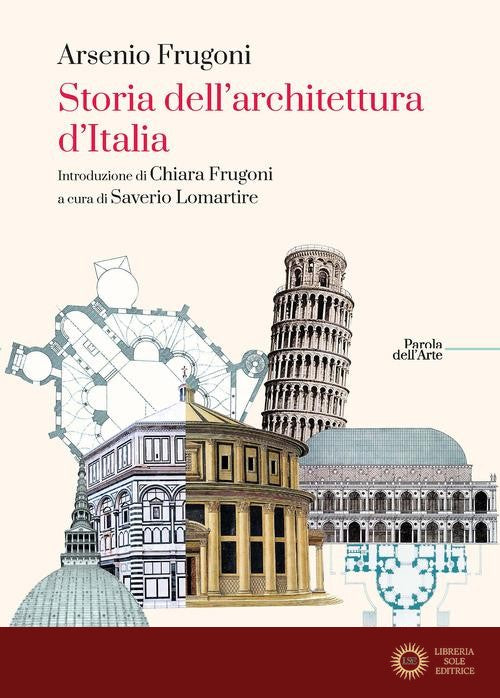 Storia dell'architettura d'Italia - Arsenio Frugoni