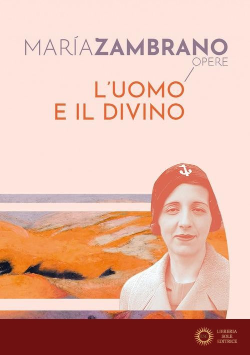 L'uomo e il divino - María Zambrano