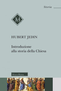 Introduzione alla storia della Chiesa. Nuova ediz. - Hubert Jedin