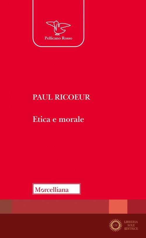 Etica e morale. Nuova ediz. - Paul Ricoeur