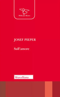 Sull'amore. Nuova ediz. - Josef Pieper