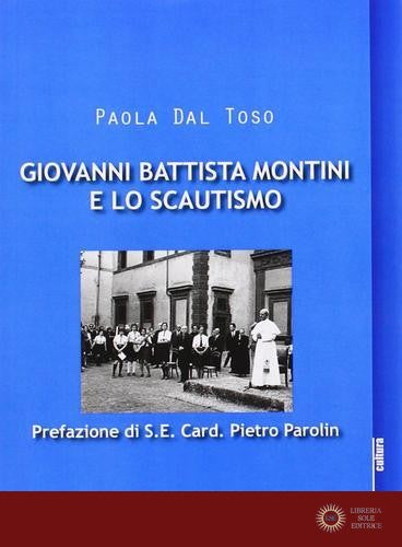 Giovanni Battista Montini e lo scautismo - Paola Dal Toso