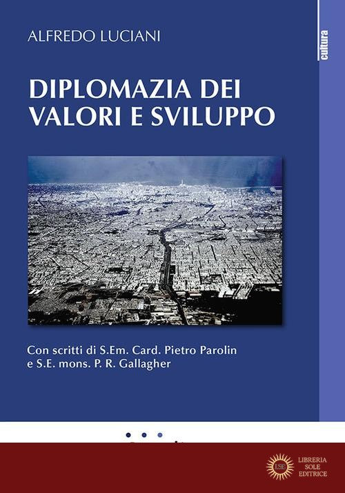Diplomazia dei valori e sviluppo - Alfredo Luciani