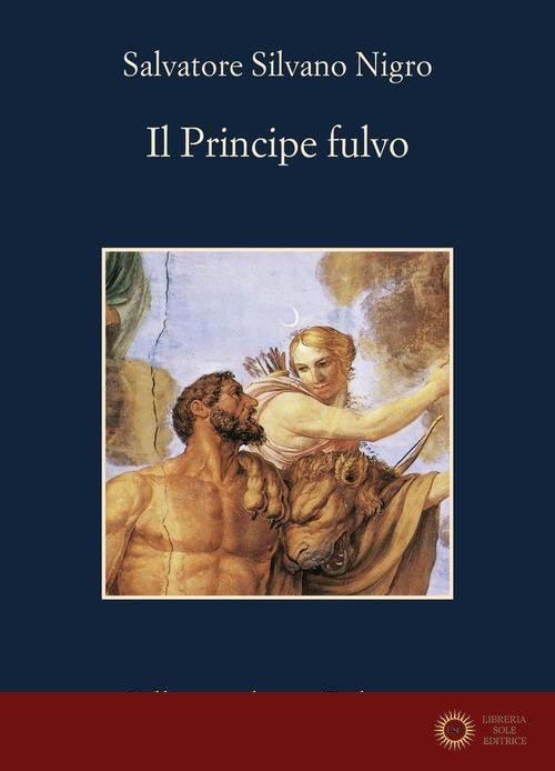 Il principe fulvo - Salvatore Silvano Nigro