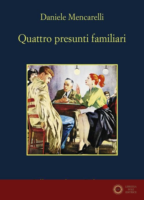 Quattro presunti familiari - Daniele Mencarelli