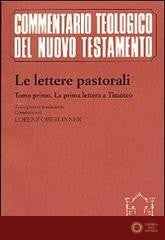 Le lettere pastorali. Testo greco a fronte vol. 1