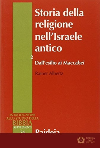 Storia della religione nell'Israele antico vol. 2 - Rainer Albertz