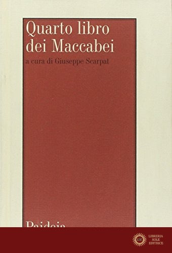 Quarto libro dei Maccabei - Giuseppe Scarpat