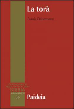 La Torà. Teologia e storia sociale della legge nell'Antico Testamento - Frank Crüsemann
