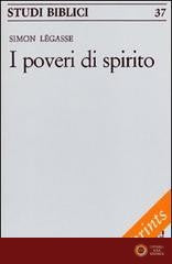 I poveri di spirito. Vangelo e non violenza - Simon Légasse