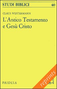 L'antico Testamento e Gesù Cristo - Claus Westermann