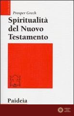 Spiritualità del Nuovo Testamento - Prosper Grech