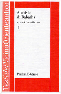 Archivio di Babatha. Testi greci e Ketubbah vol. 1 - D. Hartman
