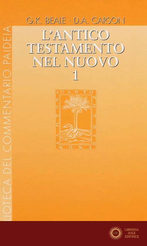 L'Antico Testamento nel Nuovo vol. 1-3 - Gregory K. Beale, Donald A. Carson