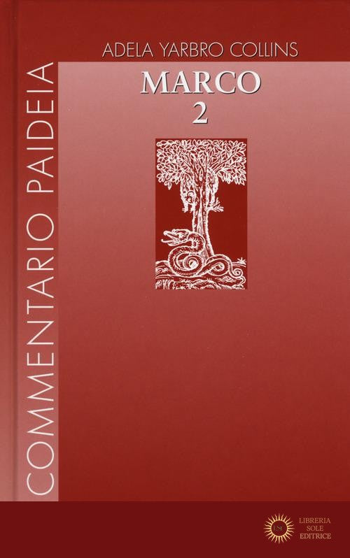 Vangelo di Marco vol. 2 - Adela Yarbro Collins