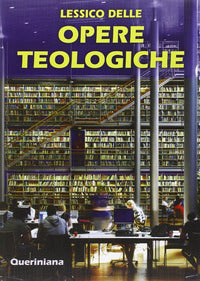 Lessico delle opere teologiche - B. J. Hilberath, E. Jüngel, M. Eckert