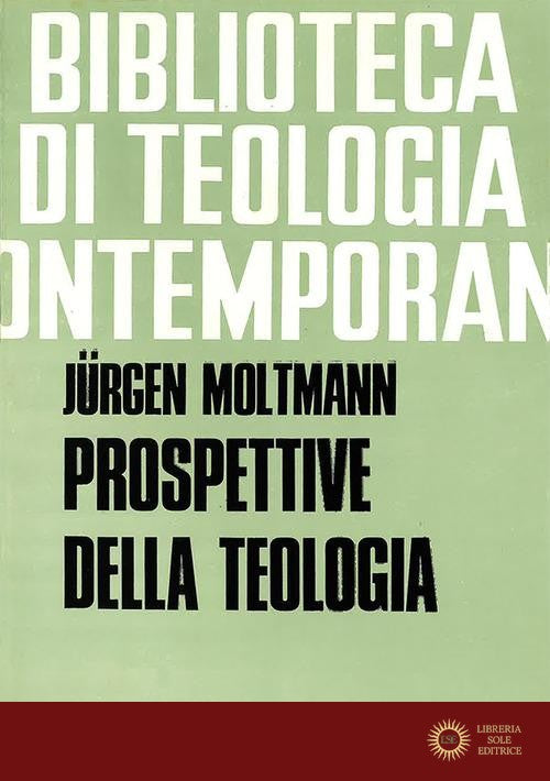Prospettive della teologia. Saggi - Jürgen Moltmann