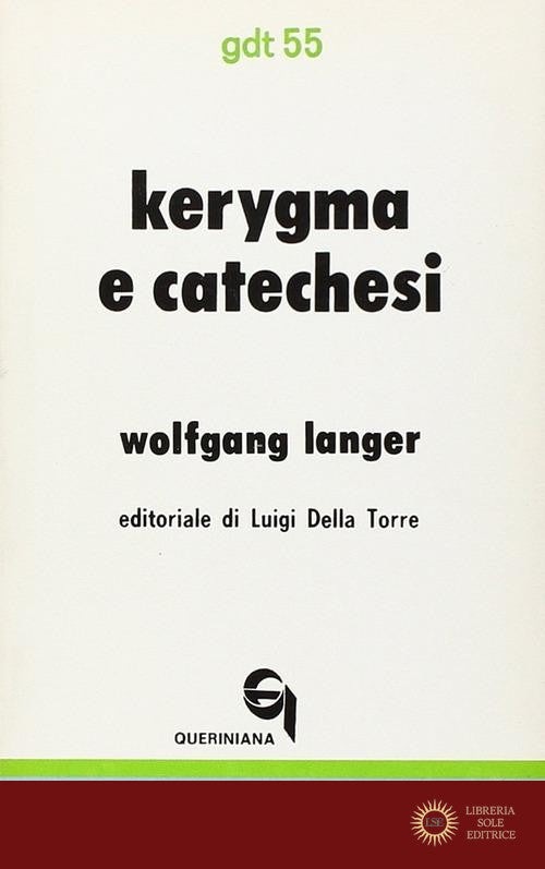 Ke'Rigma e Catechesi Nuovi Fondamenti Teologic... - Wolfgang Langer